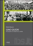 GINO GIUGNI – Riflessioni sul mondo del lavoro