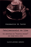 METALMECCANICI ON LINE – Gli editoriali di «Fabbrica società» nel tempo della crisi