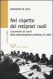 NEL RISPETTO DEI RECIPROCI RUOLI – Lineamenti di storia della contrattazione collettiva in Italia
