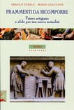 FRAMMENTI DA RICOMPORRE – Fururo artigiano e sfide per una nuova mutualità