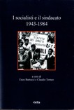 I SOCIALISTI E IL SINDACATO 1943 – 1984