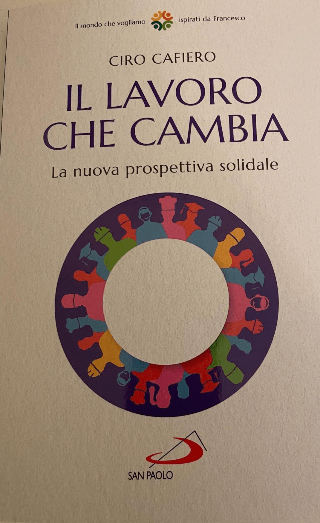 IL LAVORO CHE CAMBIA. LA NUOVA PROSPETTIVA SOLIDALE
