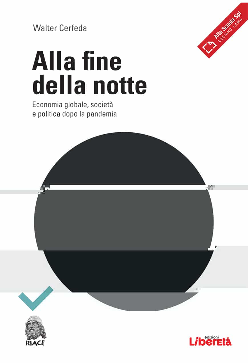 Il mondo “alla fine della notte” tra pandemia e nuovi equilibri economici nel nuovo libro di Walter Cerfeda