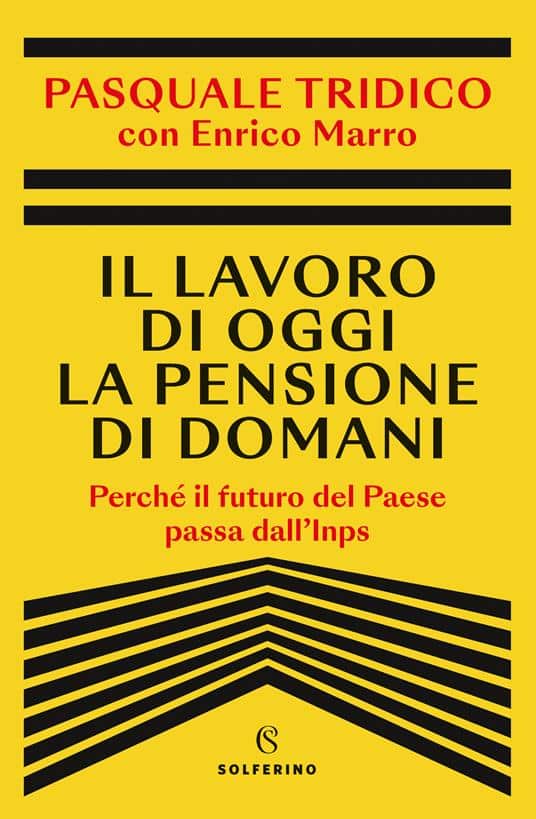 Il lavoro di oggi, la pensione di domani