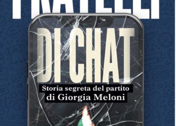 Fratelli di chat. Storia segreta del partito di Giorgia Meloni. Edizioni PaperFirst
