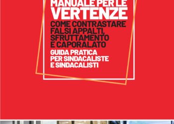 Sempre più diffuso ricorso ad appalti illeciti, dalla Cgil una guida per le vertenze