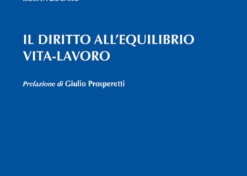 Il diritto all’equilibrio vita-lavoro, di Rosita Zucaro. Giapichelli Editore