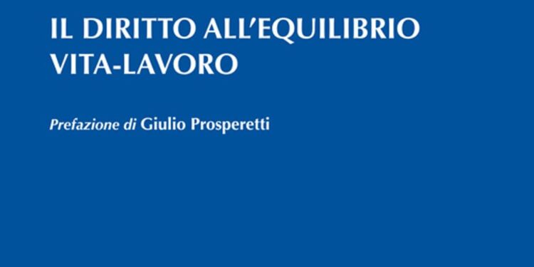 Il diritto all’equilibrio vita-lavoro, di Rosita Zucaro. Giapichelli Editore
