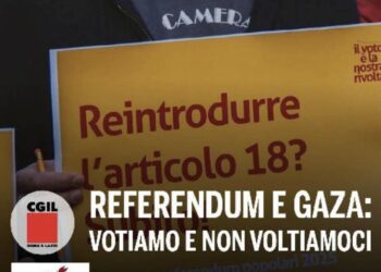 Cgil, Stampa Romana e partiti lanciano ‘’votiamo e non voltiamoci’’, iniziativa congiunta per il referendum e per Gaza