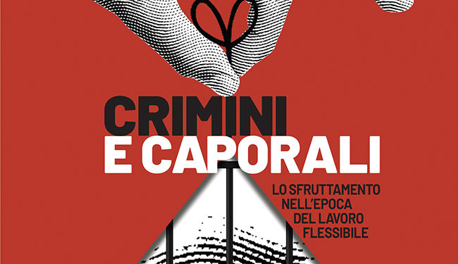 Crimini e caporali, di AA.VV. a cura di Stefano Becucci e Vincenzo Scalia