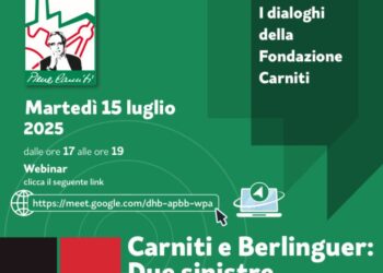 Carniti e Berlinguer, due sinistre a confronto. Il webinar della Fondazione Carniti, martedì 15 luglio