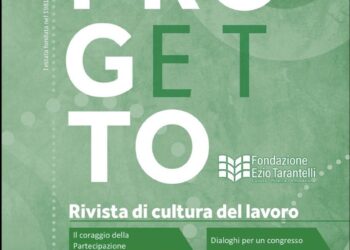 Fondazione Tarantelli, un numero speciale della rivista ‘’Il Progetto’’ dedicato al congresso Cisl