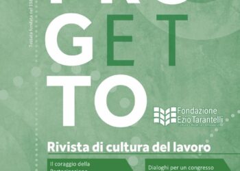 Il Progetto, Rivista di cultura del lavoro. Editore Fondazione Ezio Tarantelli