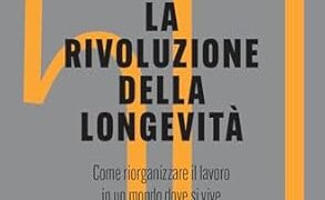 La rivoluzione della longevità, di Myriam Defilippi e Maurizio De Palma. Editore Il Sole 24 Ore