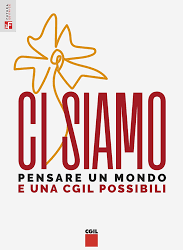 Ci siamo. Pensare un mondo e una Cgil possibili. Futura Editrice