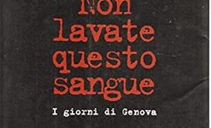 Non lavate questo sangue. I giorni di Genova, di Concita De Gregorio. Editore Laterza
