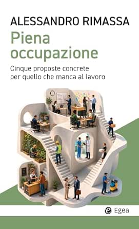 Piena occupazione, di Alessandro Rimassa. Editore Egea