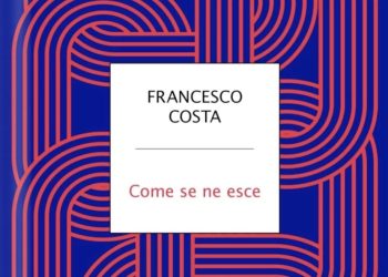 Come se ne esce. Il mondo dopo Donald Trump, di Francesco Costa, editore Mondadori